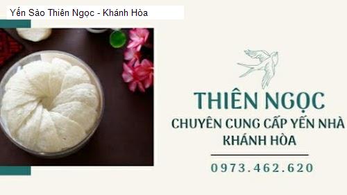 Yến Sào Thiên Ngọc - Khánh Hòa