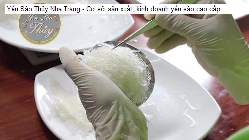 Yến Sào Thủy Nha Trang - Cơ sở sản xuất, kinh doanh yến sào cao cấp